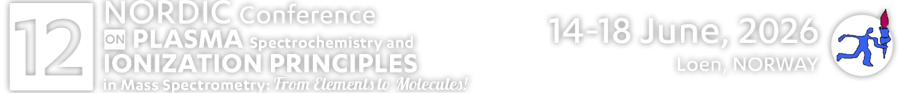 12th Nordic Conference on Plasma Spectrochemistry and Ionization Principles in Mass Spectrometry: From Elements to Molecules! - 14–18 June, 2026 Loen, NORWAY
